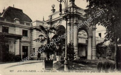 Carte postale ancienne Le Grand Cercle. L'Entrée. Entrance of the great Club — Aix-les-Bains (Savoie)