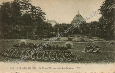 Carte postale ancienne Le Grand Cercle, Côté des Jardins — Aix-les-Bains (Savoie)