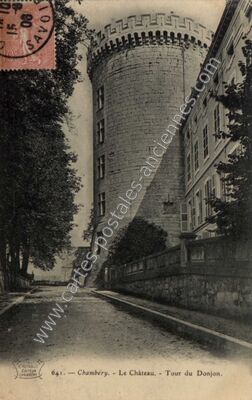 Carte postale ancienne Le Château. - Tour du Donjon — Chambéry (Savoie)