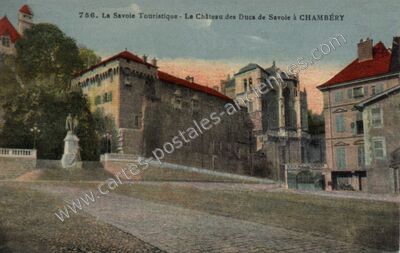 Carte postale ancienne Le Château des Ducs de Savoie — Chambéry (Savoie)