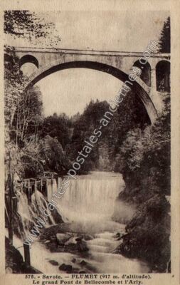 Carte postale ancienne Le grand Pont de Bellecombe et l'Arly — Flumet (Savoie)