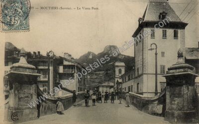 Carte postale ancienne Le Vieux Pont — Moûtiers (Savoie)