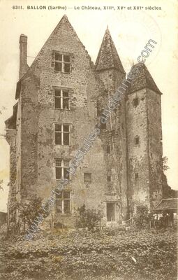 Carte postale ancienne Le Château, XIII°, XV° et XVI° siècles — Ballon (Sarthe)