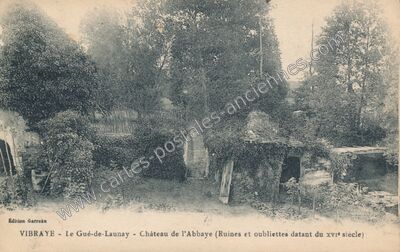 Carte postale ancienne Le Gué-de-Launay - Château de l'Abbaye (Ruines et oubliettes datant du xvie siècle) — Vibraye (Sarthe)