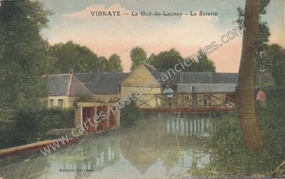 Carte postale ancienne Le Gué-de-Launay - La Scierie — Vibraye (Sarthe)
