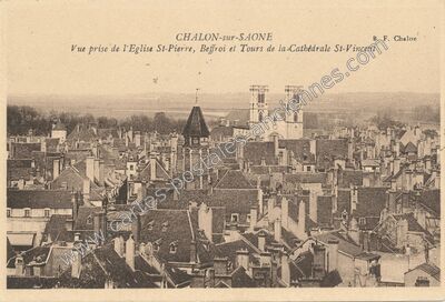 Carte postale ancienne Vue prise de l'Eglise St-Pierre, Beffroi et Tours de la Cathédrale St-Vincent — Chalon-sur-Saône (Saône-et-Loire)