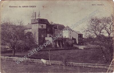 Carte postale ancienne Chateau de Gros Chizy — Saint-André-le-Désert (Saône-et-Loire)