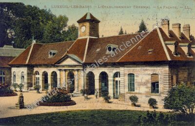 Carte postale ancienne L'Établissement Thermal — La Façade — Luxeuil-les-Bains (Haute-Saône)