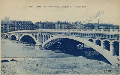 Carte postale ancienne Le Pont Wilson, inauguré le 14 Juillet 1918 — Lyon (Rhône)
