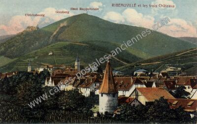 Carte postale ancienne Ribeauvillé et les trois Châteaux — Ribeauvillé (Haut-Rhin)