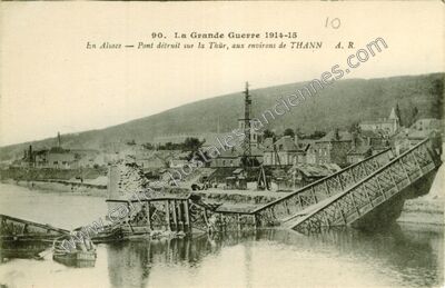 Carte postale ancienne La Grande Guerre 1914-15 - Pont détruit sur la Thür — Thann (Haut-Rhin)