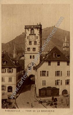 Carte postale ancienne Tour de la Boucherie — Ribeauvillé (Haut-Rhin)