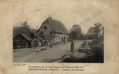 Carte postale ancienne Souvenir de la Campagne d'Alsace 1914-15 -- Centre du Village — Ueberstrass (Haut-Rhin)