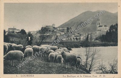 Carte postale ancienne La Basilique et le Château Fort — Lourdes (Hautes-Pyrénées)