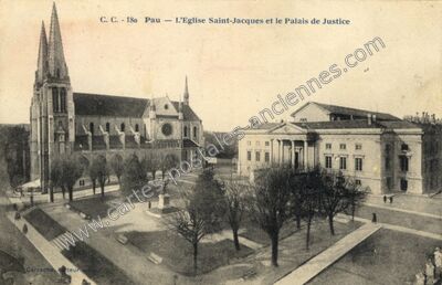 Carte postale ancienne L'Eglise Saint-Jacques et le Palais de Justice — Pau (Pyrénées-Atlantiques)