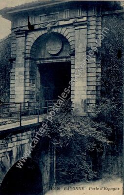 Carte postale ancienne Porte d'Espagne — Bayonne (Pyrénées-Atlantiques)