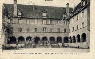 Carte postale ancienne Hôtel de Ville, Cloitre (Ancien Monastère d'Ursulines) — Aigueperse (Puy-de-Dôme)
