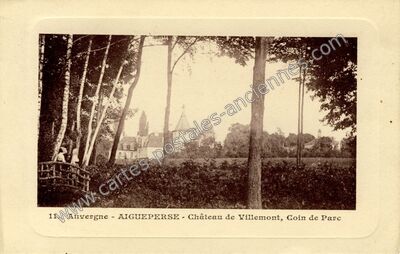 Carte postale ancienne Château de Villemont, Coin de Parc — Aigueperse (Puy-de-Dôme)