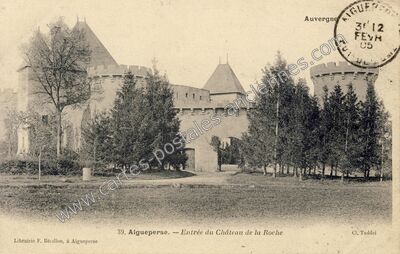 Carte postale ancienne Entrée du Château de la Roche — Aigueperse (Puy-de-Dôme)