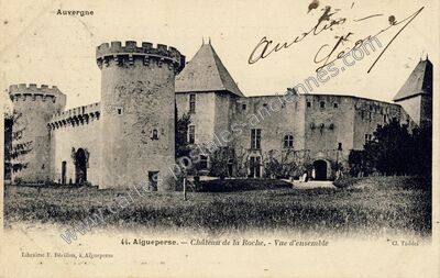 Carte postale ancienne Château de la Roche - Vue d'ensemble — Aigueperse (Puy-de-Dôme)
