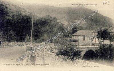 Carte postale ancienne Pont de la Pierre et vue de Mercœur — Ardes (Puy-de-Dôme)