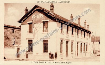 Carte postale ancienne La Poste et le Foyer — Bertignat (Puy-de-Dôme)
