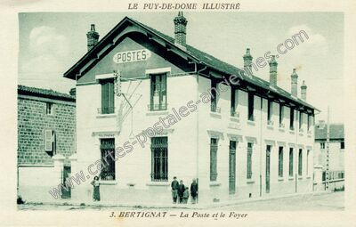Carte postale ancienne La Poste et le Foyer — Bertignat (Puy-de-Dôme)