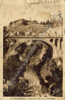 Carte postale ancienne Le grand Pont sur la Dordogne — La Bourboule (Puy-de-Dôme)