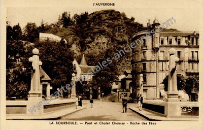Carte postale ancienne Pont et Chalet Choussy - Roche des Fées — La Bourboule (Puy-de-Dôme)