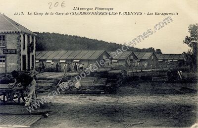 Carte postale ancienne Le Camp de la Gare - Les Baraquements — Charbonnières-les-Varennes (Puy-de-Dôme)