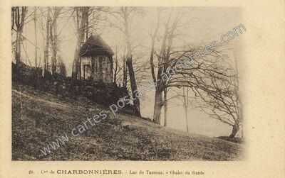 Carte postale ancienne Cne de CHARBONNIÈRES. - Lac de Tazenas. - Chalet du Garde — Charbonnières-les-Vieilles (Puy-de-Dôme)