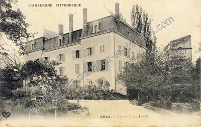 Carte postale ancienne Le château Escot — Chas (Puy-de-Dôme)