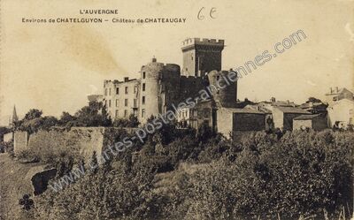 Carte postale ancienne Château de Chateaugay — Châteaugay (Puy-de-Dôme)
