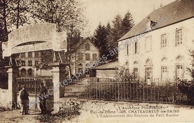 Carte postale ancienne L'Auvergne Pittoresque. L'Etablissement des Sources du Petit Rocher — Châteauneuf-les-Bains (Puy-de-Dôme)