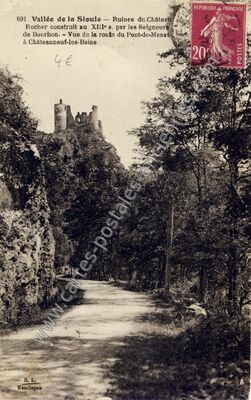 Carte postale ancienne Vallée de la Sioule — Ruines du Château Rocher construit au XIIIe s — Châteauneuf-les-Bains (Puy-de-Dôme)