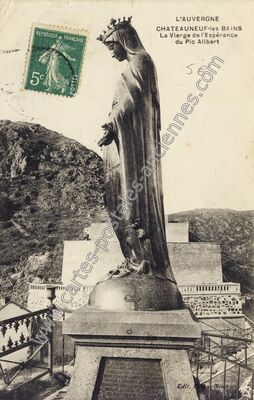 Carte postale ancienne La Vierge de l'Espérance du Pic Alibert — Châteauneuf-les-Bains (Puy-de-Dôme)