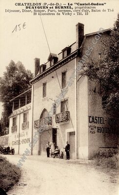 Carte postale ancienne Le “Castel-Ondon” DUAYGUES et BURNEL, propriétaires Déjeuner, Diner, Souper, Parc — Châteldon (Puy-de-Dôme)