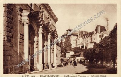 Carte postale ancienne Établissement Thermal et Splendid Hôtel — Chatelguyon (Puy-de-Dôme)