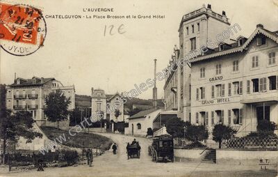 Carte postale ancienne La Place Brosson et le Grand Hôtel — Chatelguyon (Puy-de-Dôme)