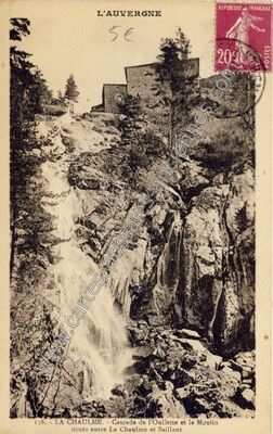 Carte postale ancienne Cascade de l'Oullette et le Moulin situés entre La Chaulme et Saillant — La Chaulme (Puy-de-Dôme)