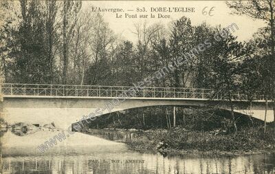 Carte postale ancienne Le Pont sur la Dore — Dore-l'Église (Puy-de-Dôme)