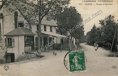 Carte postale ancienne L'Auvergne pittoresque - Route d'Herment — Lastic (Puy-de-Dôme)