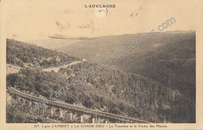 Carte postale ancienne Ligne d'AMBERT à LA CHAISE-DIEU - La Tranchée et le Viaduc des Mayres — Mayres (Puy-de-Dôme)