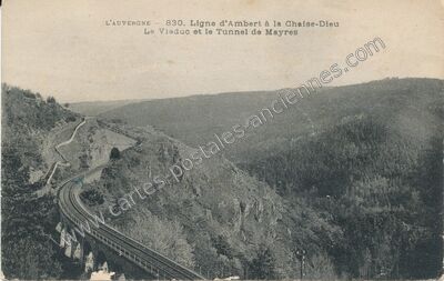 Carte postale ancienne Ligne d'Ambert à la Chaise-Dieu : Le Viaduc et le Tunnel — Mayres (Puy-de-Dôme)