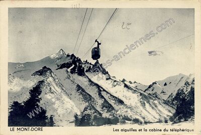 Carte postale ancienne Les aiguilles et la cabine du téléphérique — Mont-Dore (Puy-de-Dôme)