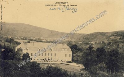 Carte postale ancienne Château de Lavaure — Neschers (Puy-de-Dôme)