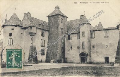 Carte postale ancienne Chateau de Cordes — Orcival (Puy-de-Dôme)
