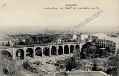 Carte postale ancienne Le Viaduc du Chemin de Fer — Royat (Puy-de-Dôme)