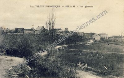 Carte postale ancienne L'Auvergne pittoresque - Vue générale — Servant (Puy-de-Dôme)