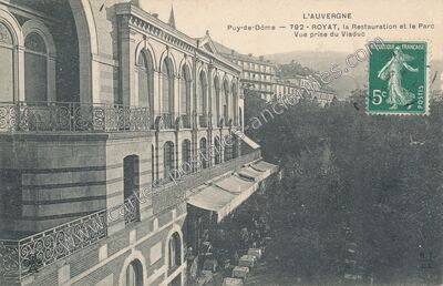 Carte postale ancienne La Restauration et le Parc / Vue prise du Viaduc — Royat (Puy-de-Dôme)